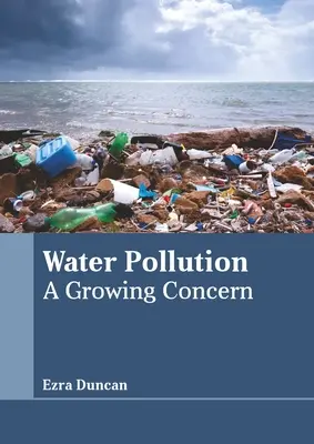 Vízszennyezés: A növekvő aggodalom - Water Pollution: A Growing Concern