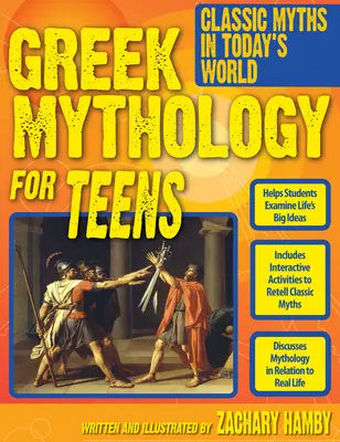 Görög mitológia tizenéveseknek: Klasszikus mítoszok a mai világban (7-12. osztály) - Greek Mythology for Teens: Classic Myths in Today's World (Grades 7-12)