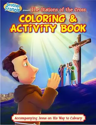 Színező és Activity Book: Ep 14: A kereszt stációi - Coloring & Activity Book: Ep 14: Stations of the Cross