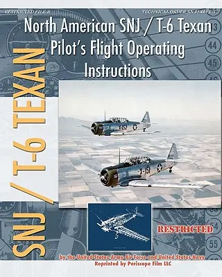 North American SNJ / T-6 Texan pilóta repülési utasításai - North American SNJ / T-6 Texan Pilot's Flight Operating Instructions