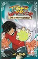 Tigris harcos: A rókadémonok háborúja - 2. könyv - Tiger Warrior: War of the Fox Demons - Book 2