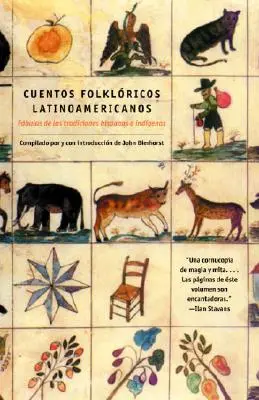 Cuentos Folkloricos Latinoamericanos: Fbulas de Las Tradiciones Hispanas E Ind Genas / Latin American Folktales: Stories from Hispanic and Indian Tr