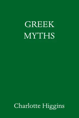 Görög mítoszok: A New Retelling - Greek Myths: A New Retelling