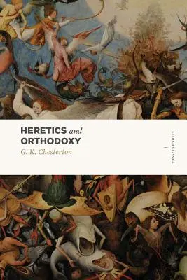 Eretnekek és ortodoxia: Two Volumes in One - Heretics and Orthodoxy: Two Volumes in One