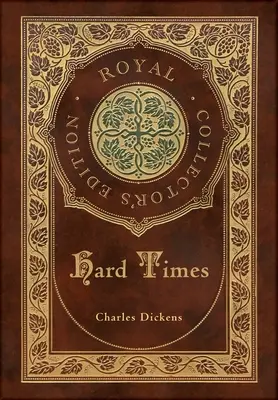 Hard Times (Royal Collector's Edition) (tokozott laminált kemény kötés borítóval) - Hard Times (Royal Collector's Edition) (Case Laminate Hardcover with Jacket)
