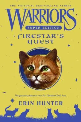 Warriors Super Edition: Tűzcsillag küldetése - Warriors Super Edition: Firestar's Quest