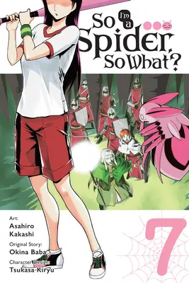 Szóval pók vagyok, na és?, 7. kötet (Manga) - So I'm a Spider, So What?, Vol. 7 (Manga)