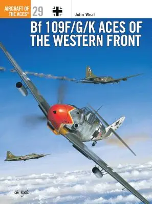 Bf 109 F/G/K A nyugati front ászai - Bf 109 F/G/K Aces of the Western Front