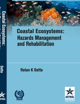 Partiális ökoszisztémák: Veszélykezelés és helyreállítás - Coastal Ecosystems: Hazards Management and Rehabilitation