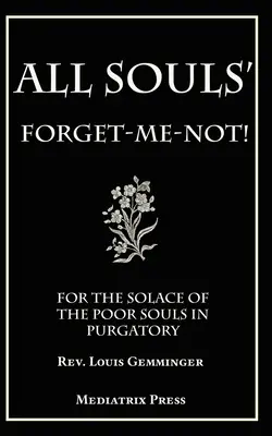 All Souls' Forget-me-not (Minden lélek felejtése) - All Souls' Forget-me-not