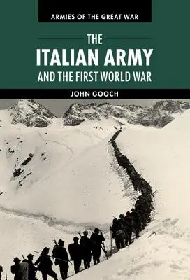 Az olasz hadsereg és az első világháború - The Italian Army and the First World War