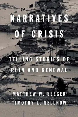 A válság elbeszélései: Történetek a romlásról és a megújulásról - Narratives of Crisis: Telling Stories of Ruin and Renewal