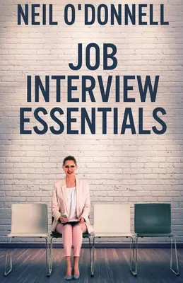 Állásinterjú Alapvető tudnivalók - Job Interview Essentials