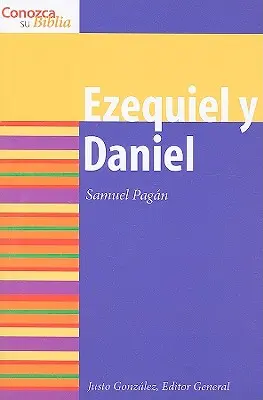 Ezequiel Y Daniel: Ezékiel és Dániel - Ezequiel Y Daniel: Ezekiel and Daniel