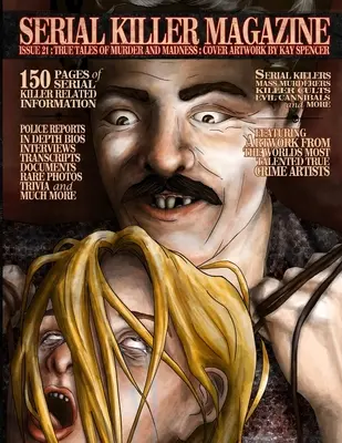 Serial Killer Magazine 21. szám - Serial Killer Magazine Issue 21