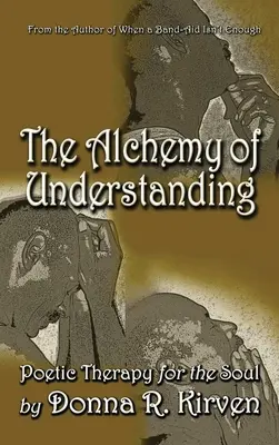 A megértés alkímiája: Költői terápia a lélek számára - The Alchemy of Understanding: Poetic Therapy for the Soul