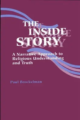 A belső történet: A vallási megértés és igazság narratív megközelítése - The Inside Story: A Narrative Approach to Religious Understanding and Truth