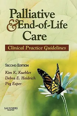 Palliatív és élet végi gondozás: Klinikai gyakorlati irányelvek - Palliative and End-Of-Life Care: Clinical Practice Guidelines