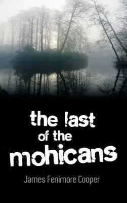 Az utolsó mohikánok - The Last of the Mohicans