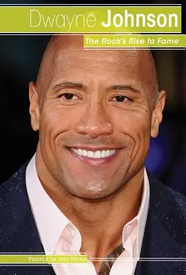 Dwayne Johnson: A szikla felemelkedése a hírnév felé - Dwayne Johnson: The Rock's Rise to Fame