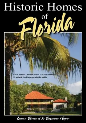 Florida történelmi otthonai, második kiadás - Historic Homes of Florida, Second Edition