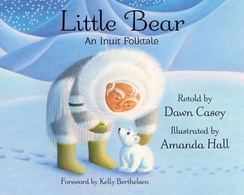 Kismackó: egy inuit népmese - Little Bear: An Inuit Folktale