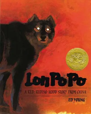 Lon Po Po Po: A Red-Riding Hood történet Kínából - Lon Po Po: A Red-Riding Hood Story from China