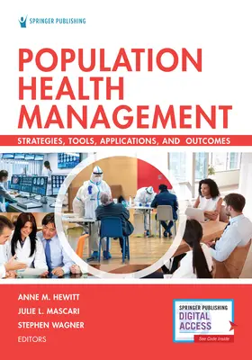 Népesség egészségügyi menedzsment: Stratégiák, eszközök, alkalmazások és eredmények - Population Health Management: Strategies, Tools, Applications, and Outcomes