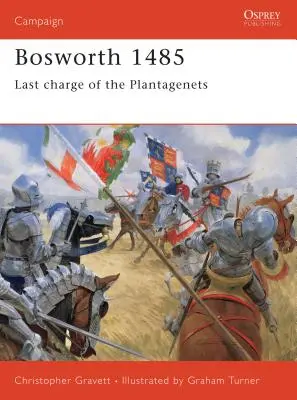 Bosworth 1485: A Plantagenetek utolsó támadása - Bosworth 1485: Last Charge of the Plantagenets