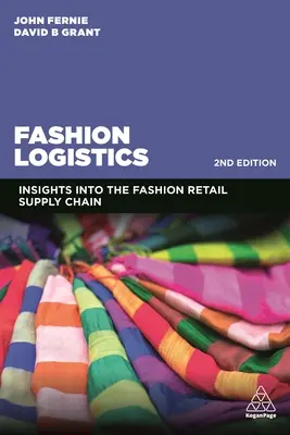 Divatlogisztika: Betekintés a divat-kiskereskedelmi ellátási láncba - Fashion Logistics: Insights Into the Fashion Retail Supply Chain