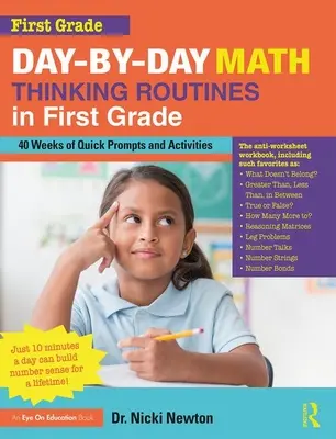 Napi matematikai gondolkodási rutinok az első osztályban: 40 hét gyors ösztönzésekkel és tevékenységekkel - Day-By-Day Math Thinking Routines in First Grade: 40 Weeks of Quick Prompts and Activities