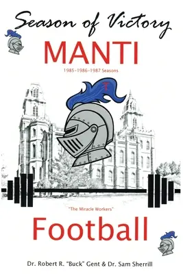 A győzelem szezonja, MANTI futball - Season of Victory, MANTI Football