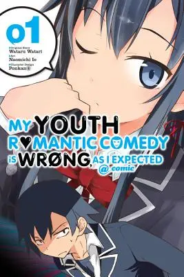 Az ifjúságom romantikus vígjáték téved, ahogy vártam @ képregény, 1. kötet (manga) - My Youth Romantic Comedy Is Wrong, As I Expected @ comic, Vol. 1 (manga)