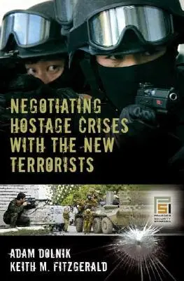 Túszdrámák tárgyalása az új terroristákkal - Negotiating Hostage Crises with the New Terrorists