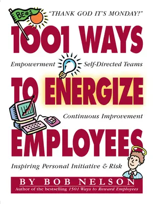 1001 módja annak, hogy energiával töltsd fel a munkavállalókat - 1001 Ways to Energize Employees