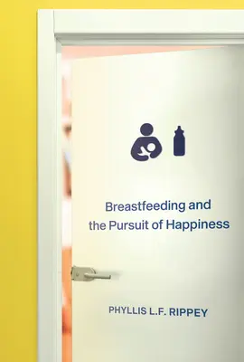 A szoptatás és a boldogság keresése - Breastfeeding and the Pursuit of Happiness