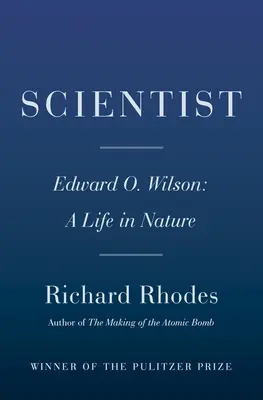 Tudós: E. O. Wilson: Wilson: Egy élet a természetben - Scientist: E. O. Wilson: A Life in Nature