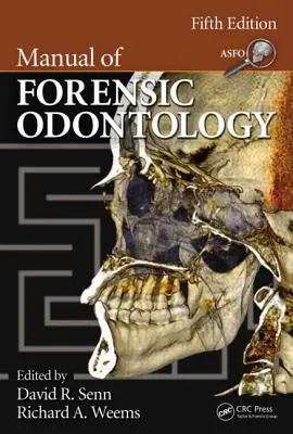 Az igazságügyi fogászati fogászat kézikönyve - Manual of Forensic Odontology
