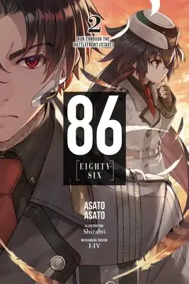 86--Eighty-Six, Vol. 2 (Light Novel): (Kezdet): Run Through the Battlefront (Start) - 86--Eighty-Six, Vol. 2 (Light Novel): Run Through the Battlefront (Start)