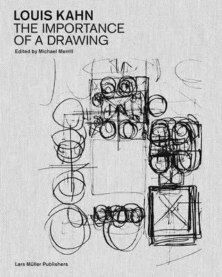 Louis Kahn: A rajz fontossága - Louis Kahn: The Importance of a Drawing