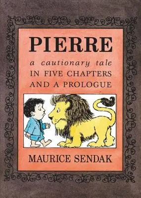 Pierre: Pierre: Egy elrettentő mese öt fejezetben és egy prológusban - Pierre: A Cautionary Tale in Five Chapters and a Prologue