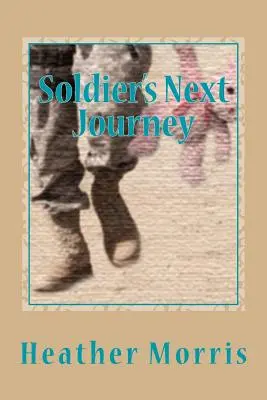 A katona következő útja - Soldier's Next Journey