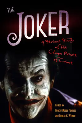 Joker: Seriózní studie o klaunovi, princi zločinu - The Joker: A Serious Study of the Clown Prince of Crime