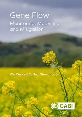 Génáramlás: megfigyelés, modellezés és mérséklés - Gene Flow: Monitoring, Modelling and Mitigation