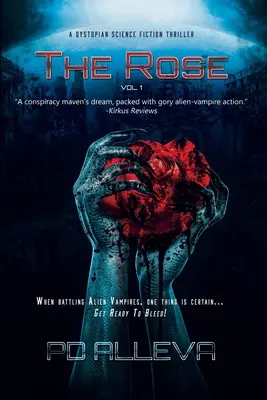 The Rose Vol. 1 Egy disztópikus sci-fi thriller - The Rose Vol. 1 A Dystopian Science Fiction Thriller