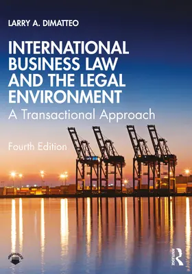 Nemzetközi üzleti jog és jogi környezet: Tranzakciós megközelítés - International Business Law and the Legal Environment: A Transactional Approach