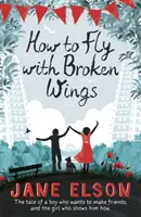 Hogyan repüljünk törött szárnyakkal - How to Fly with Broken Wings