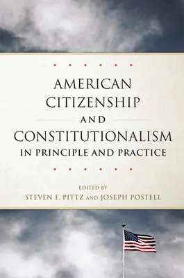 Amerikai állampolgárság és alkotmányosság elvben és gyakorlatban - American Citizenship and Constitutionalism in Principle and Practice