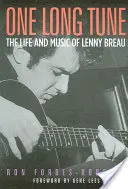 One Long Tune: Lenny Breau élete és zenéje - One Long Tune: The Life and Music of Lenny Breau