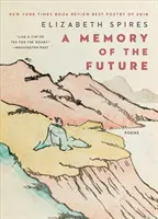 A jövő emléke: Poems - A Memory of the Future: Poems